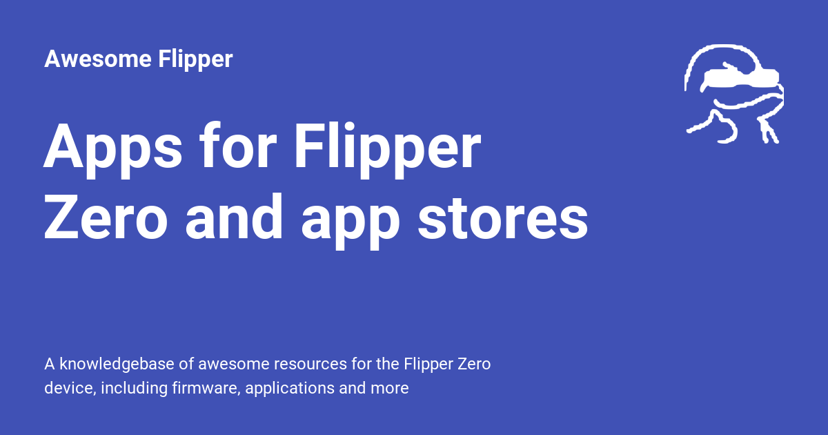 Apps for Flipper Zero and app stores Awesome Flipper