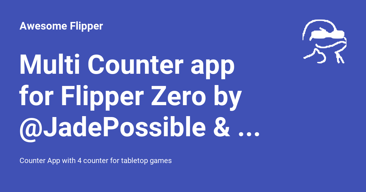 Multi Counter app for Flipper Zero by @JadePossible & Roro - Awesome ...