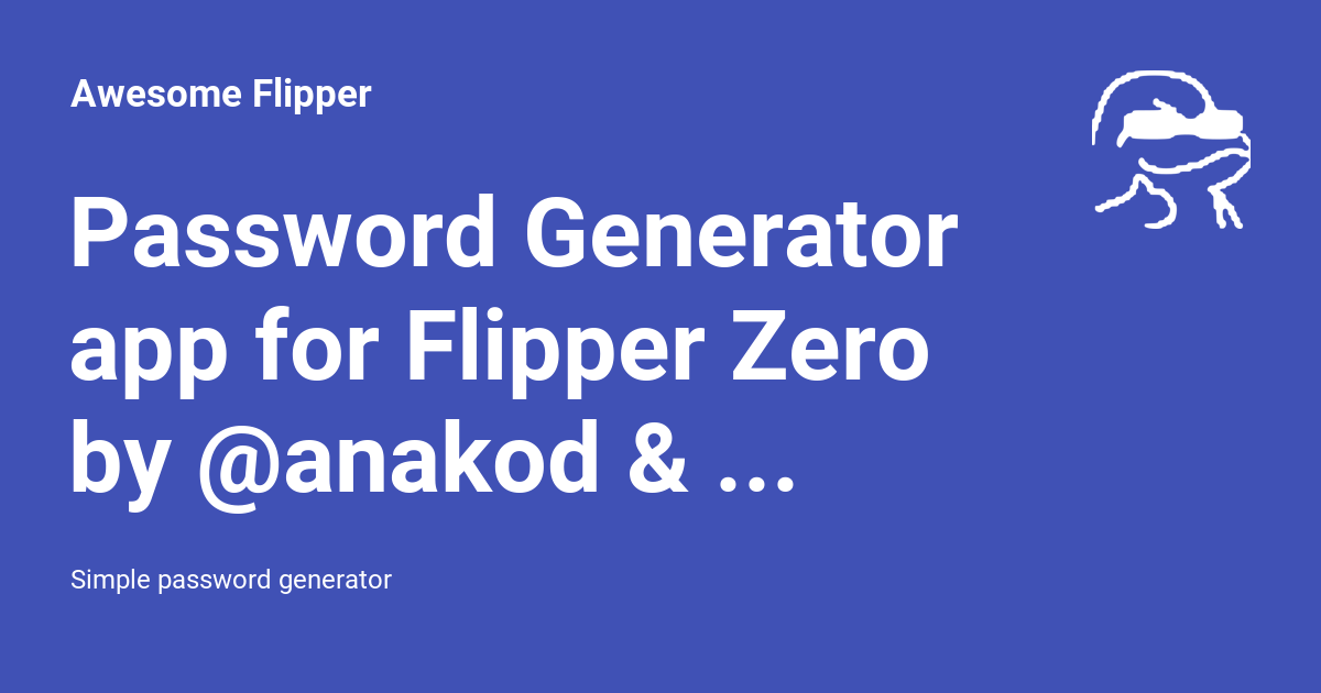 Password Generator app for Flipper Zero by anakod & henrygab