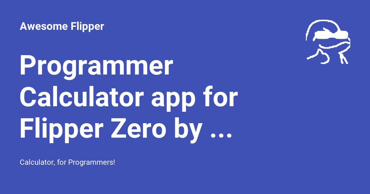 Programmer Calculator app for Flipper Zero by @armixz - Awesome Flipper