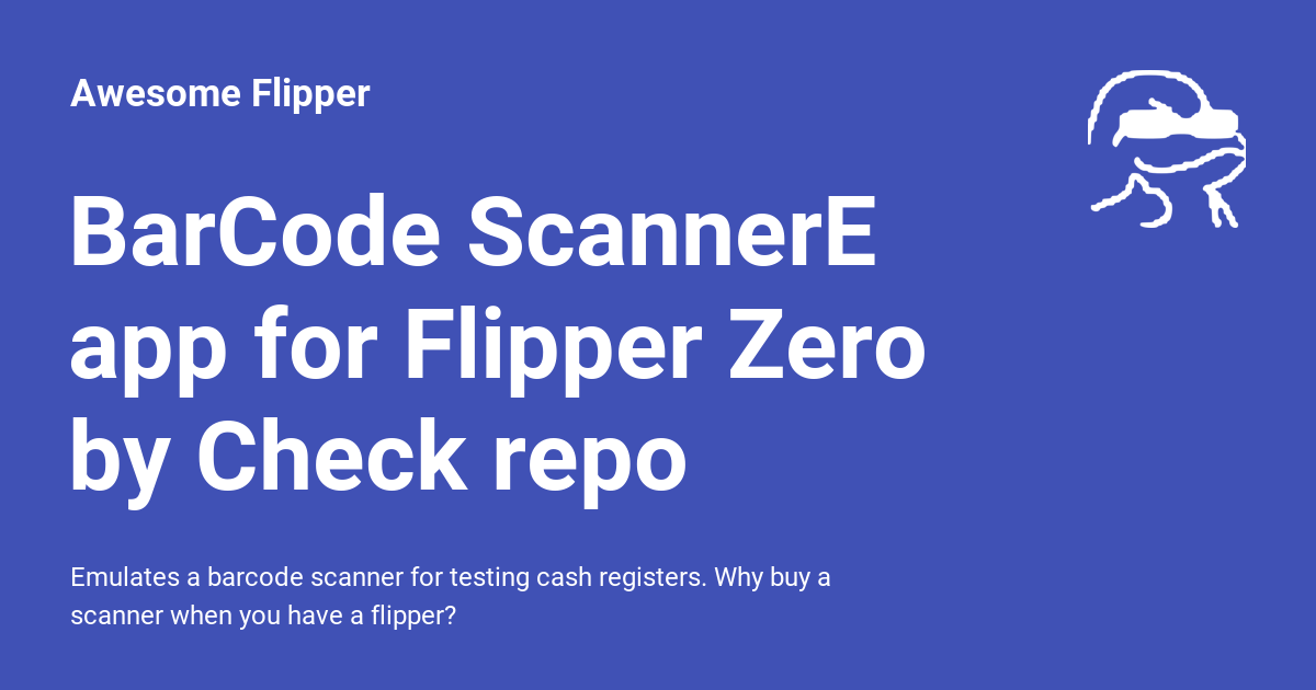 BarCode ScannerE app for Flipper Zero by Check repo Awesome Flipper