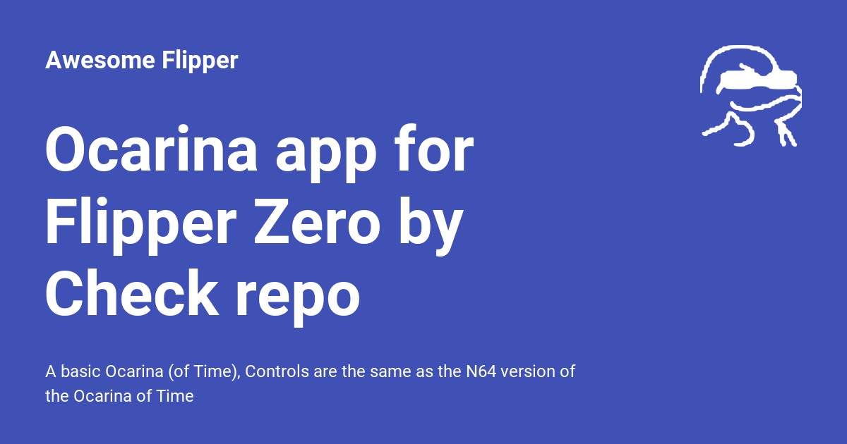 Ocarina app for Flipper Zero by Check repo Awesome Flipper